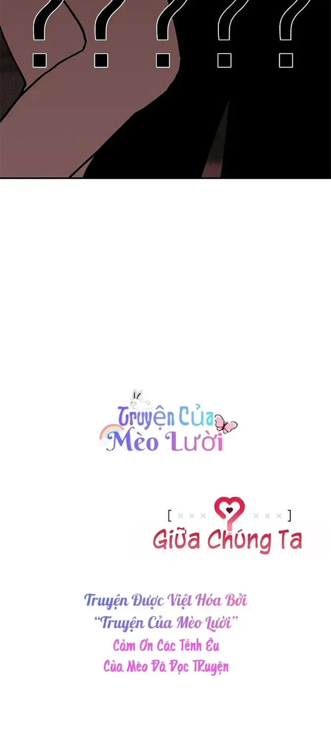 Giữa Chúng Ta Chương 3 Ảnh 75