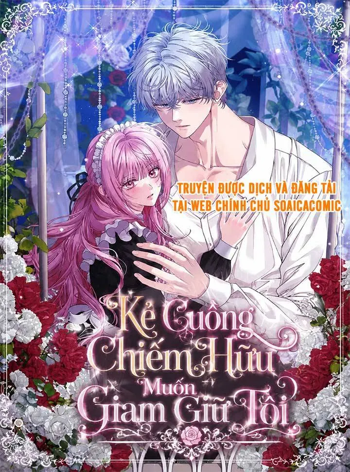 Kẻ Cuồng Chiếm Hữu Muốn Giam Giữ Tôi Chương 0 Ảnh 2