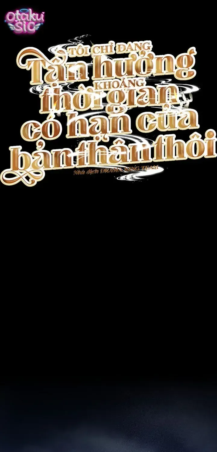Tôi Chỉ Đang Tận Hưởng Khoảng Thời Gian Có Hạn Của Bản Thân Thôi Chương 63 Ảnh 5
